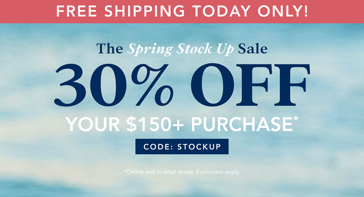 30% off your $150+ purchase and free shipping on all orders